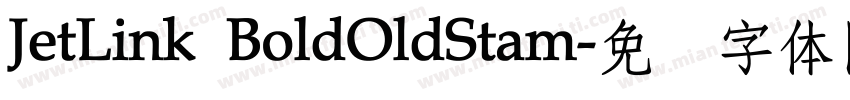 JetLink BoldOldStam字体转换